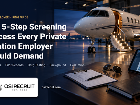 The 5-Step Screening Process Every Private Aviation Employer Should Demand