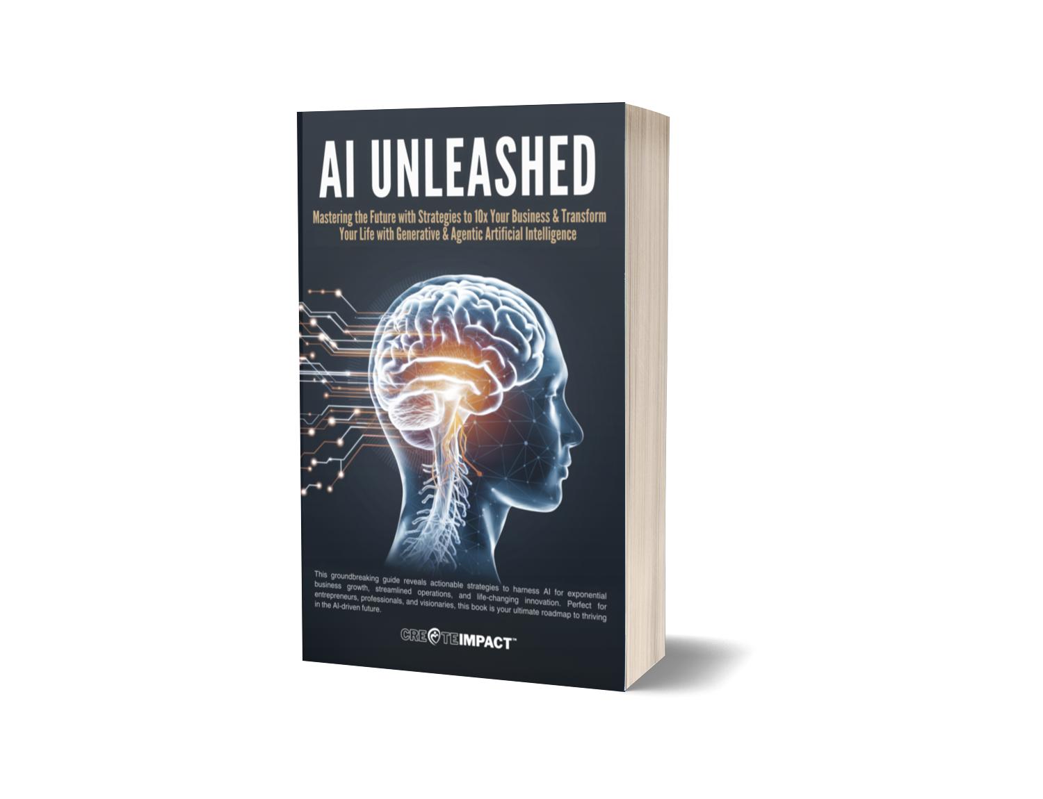AI Unleashed: Mastering the Future with Strategies to 10x Your Business (eBook)