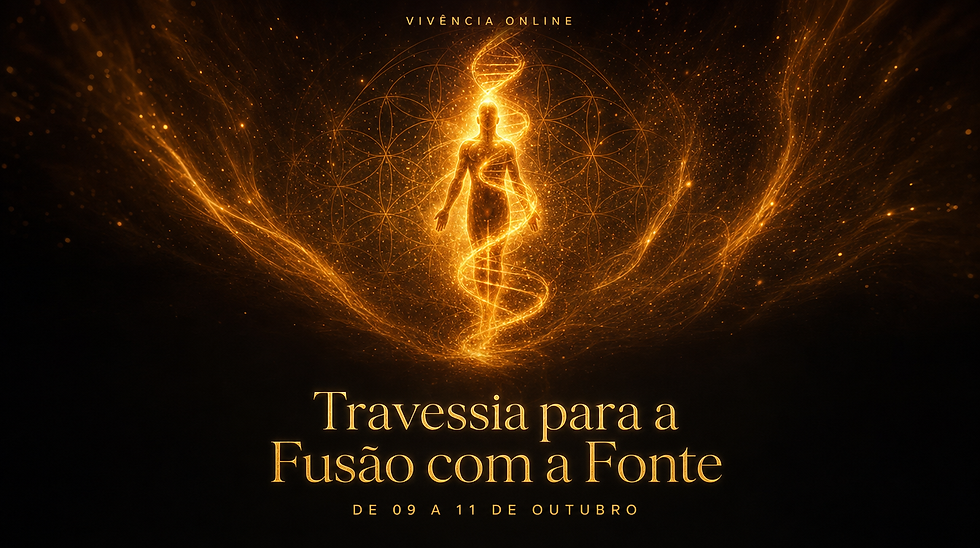 Travessia para a Fusão com a Fonte - Outubro