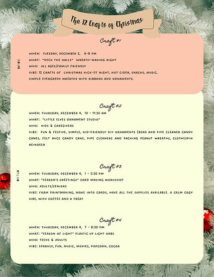 The 12 Crafts of Christmas Craft #1 When Tuesday, December 2 6-8 pm What “Deck the Halls” 