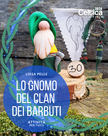 Lo gnomo del clan dei barbuti