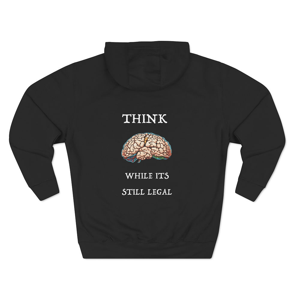 THINK while it's still legal - Three-Panel Fleece Hoodie