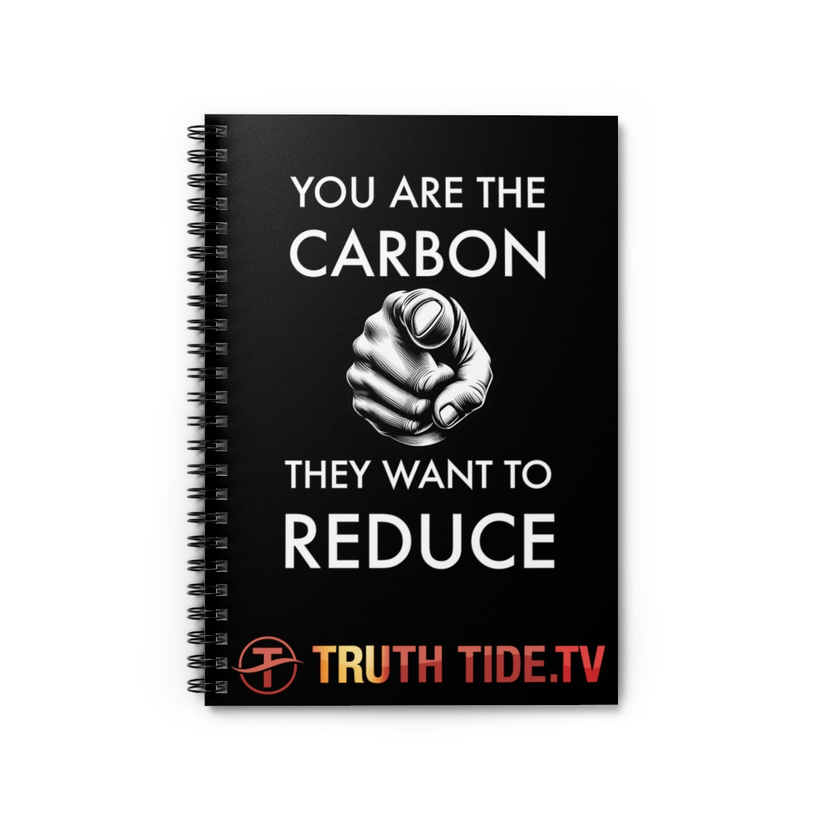 You are the carbon they want to reduce - Spiral Notebook - Ruled Line