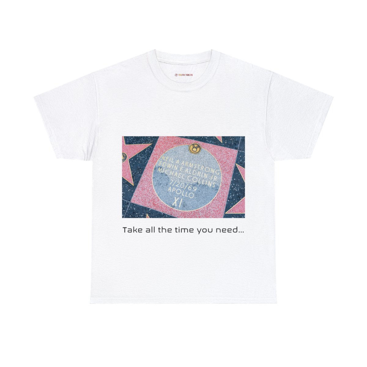 Take All The Time You Need v1 - Unisex Heavy Cotton Tee