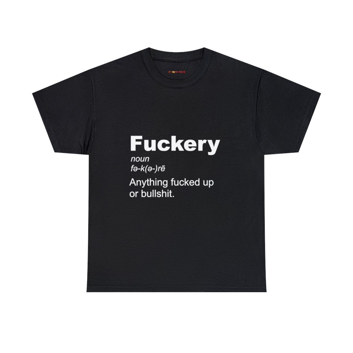 Fuckery (noun) - Unisex Heavy Cotton Tee