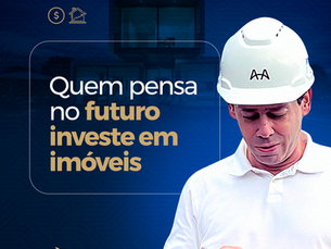"Quem pensa no futuro investe em imóveis"
