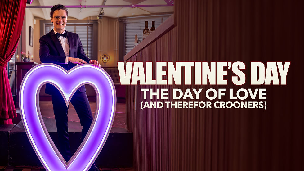 Valentine's Day: The Day Of Love and Crooners