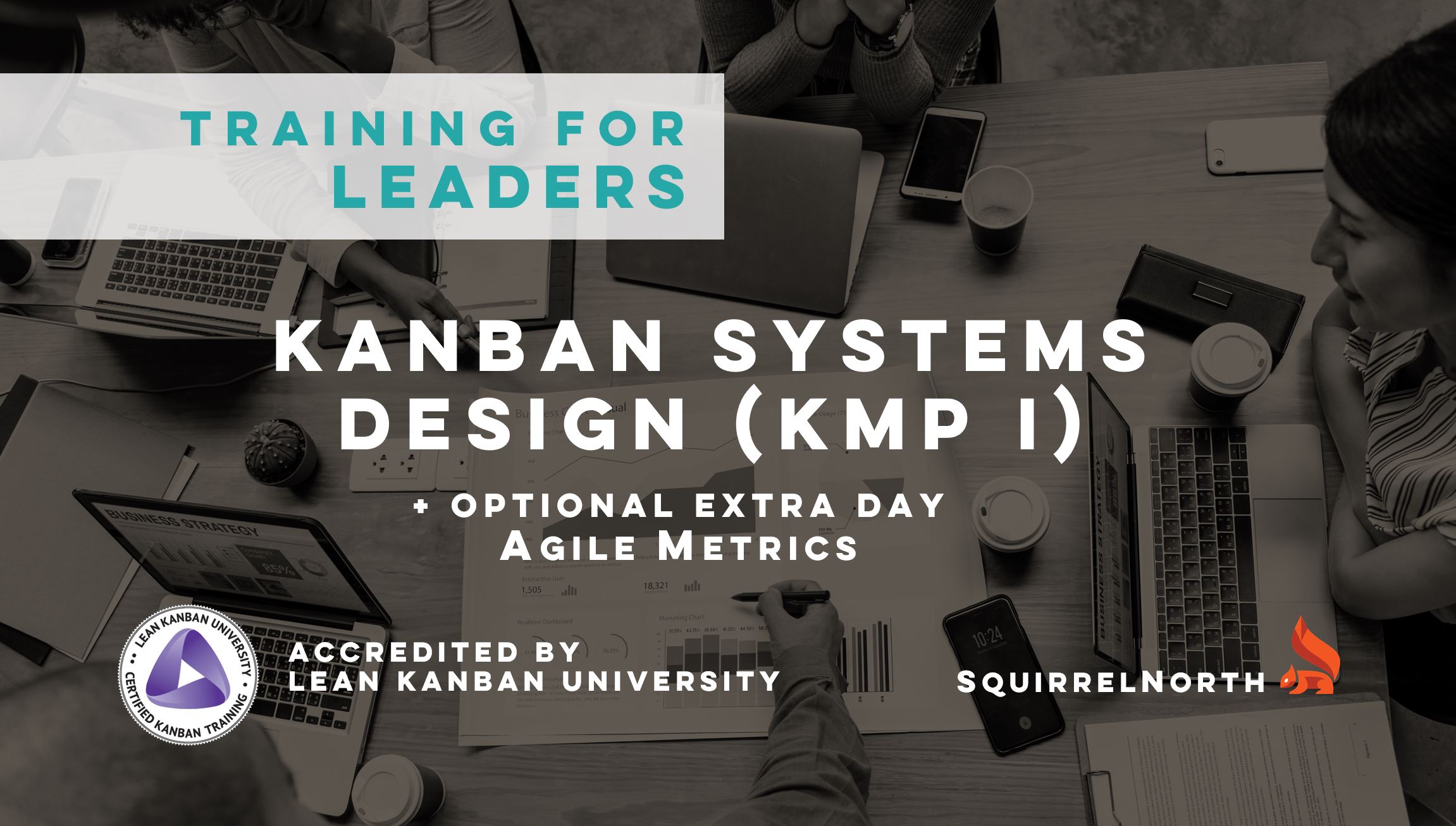 KMP I - Kanban System Design® + OPTIONAL AGILE METRICS