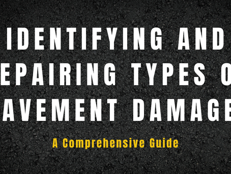 Identifying and Repairing Types of Pavement Damage