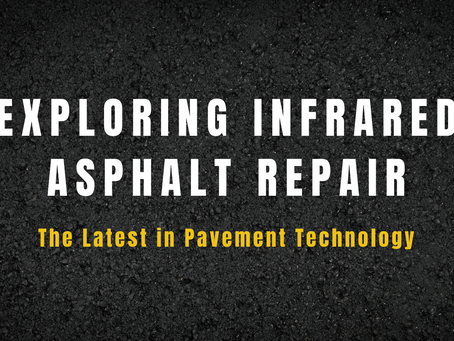 Exploring Infrared Asphalt Repair: The Latest in Pavement Technology