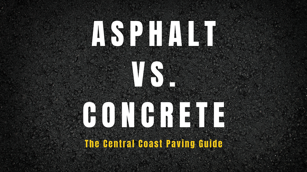 the words "asphalt vs. concrete the Central Coast Paving Guide" overlayed on an asphalt background