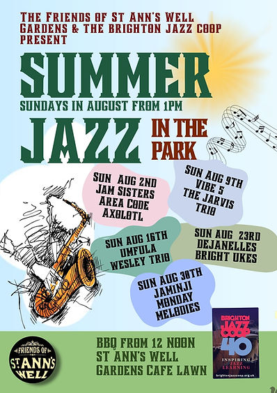 Summer Jazz every Sunday in August from 1pm on the Garden Café Lawn, St Ann's Well Gardens, Hove. Free