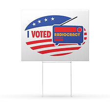 I Voted Radiocracy Yard Sign — Patriotic Election Voting Sign