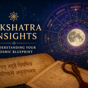 Nakshatra Insights: Understanding Your Janma Nakshatra & Life Path