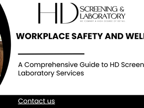 Workplace Safety and Well-being: A Comprehensive Guide to HD Screening and Laboratory Services