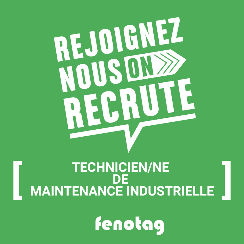 Green background image with bold white text: "Rejoignez nous on recrute." Below, "Technicien/ne de maintenance industrielle" and "fenotag."