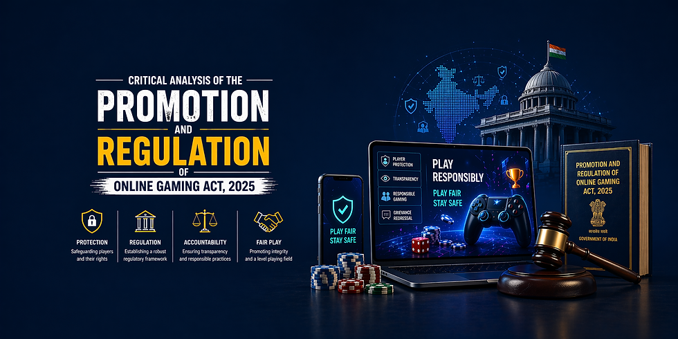 Critical Analysis of the Promotion and Regulation of Online Gaming Act, 2025