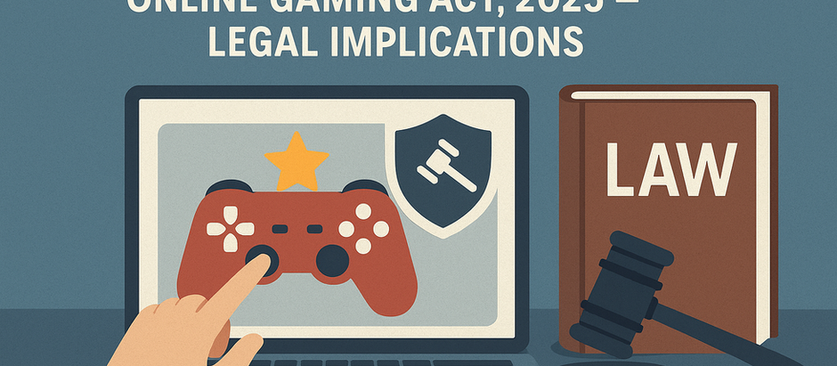 The Promotion & Regulation of Online Gaming Act, 2025 – Legal Implications