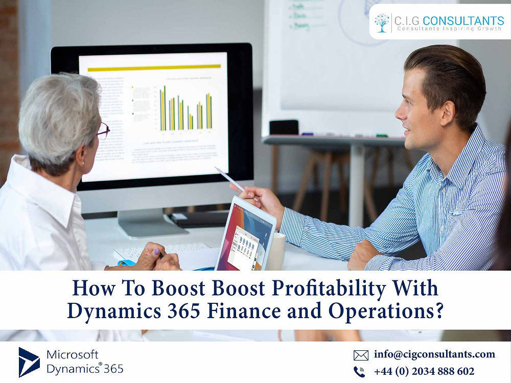 How To Boost Boost Profitability With Dynamics 365 Finance and Operations?