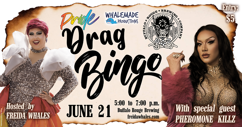 Whalemade Drag Bingo at Buffalo Rouge
