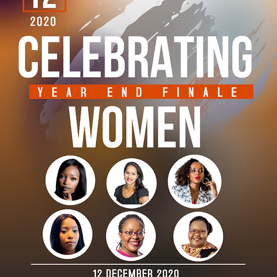 Celebrating Women - YEAR END FINALE