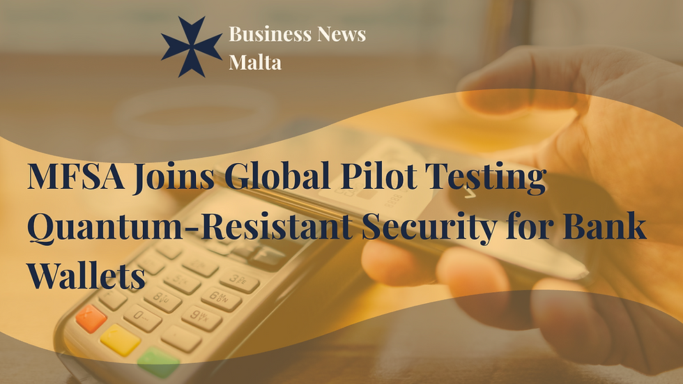 MFSA Joins Global Pilot Testing Quantum-Resistant Security for Bank Wallets