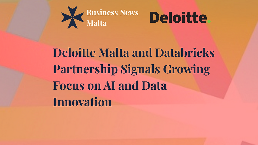 Deloitte Malta and Databricks Partnership Signals Growing Focus on AI and Data Innovation