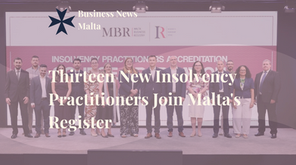 Thirteen New Insolvency Practitioners Join Malta's Register