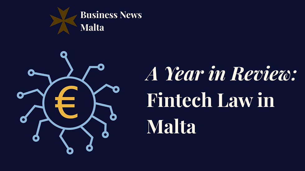 Year in review: Fintech Law in Malta