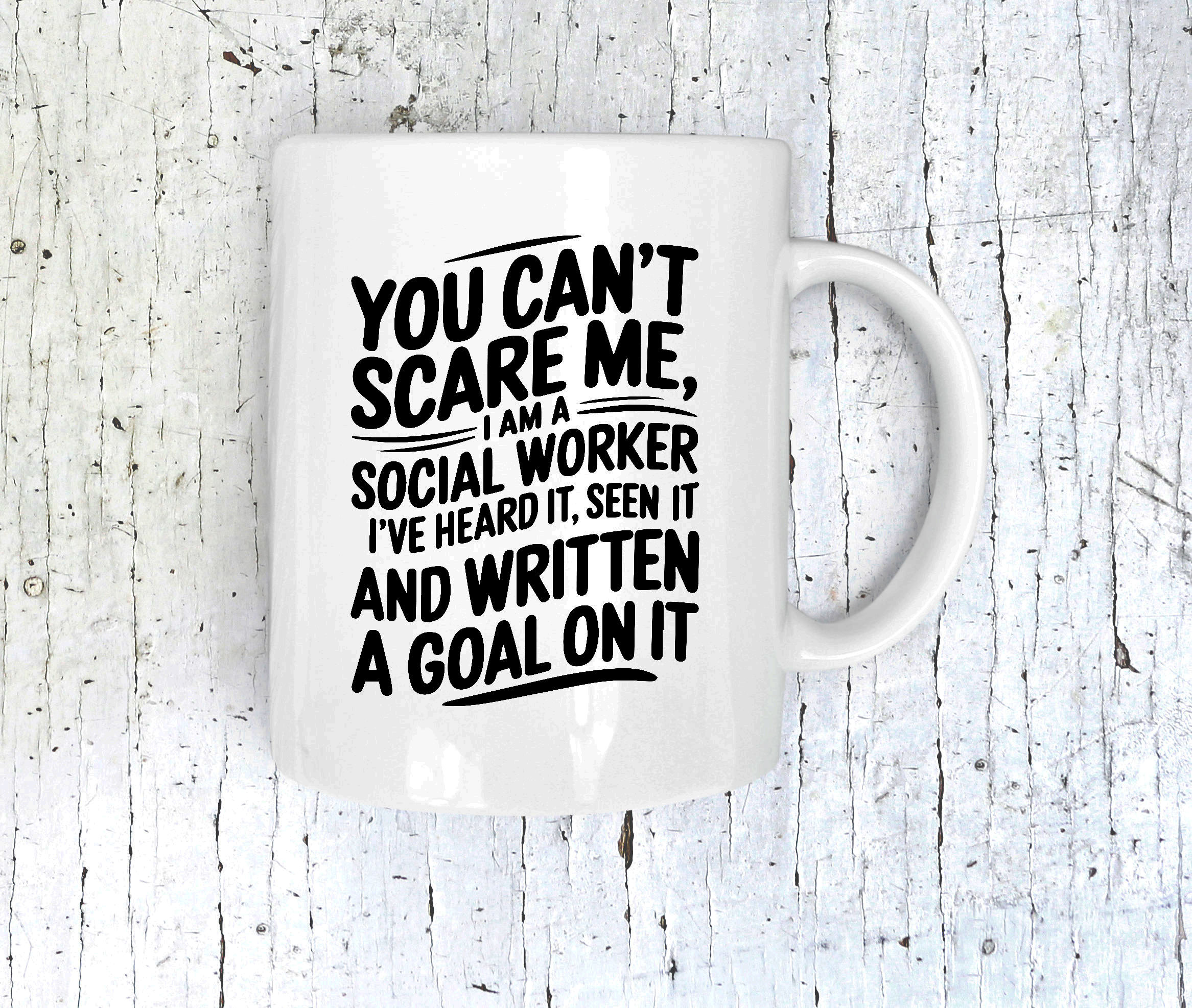 You Can't Scare Me Social Worker Mug