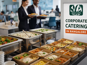Corporate Catering in Bangalore: Best Office Catering Services by Wah Cafe