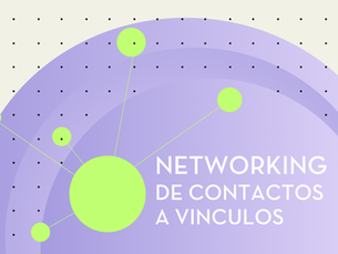 El networking cambió: de sumar contactos a construir vínculos