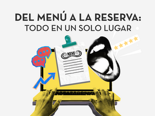 Del menú a la reserva: todo en un solo lugar.