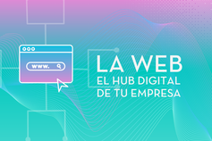 La web como punto de encuentro de tu ecosistema digital
