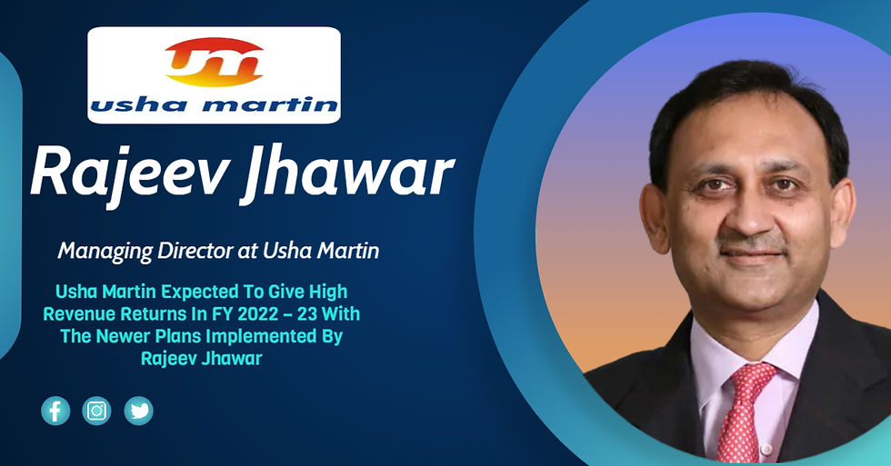 Rajeev Jhawar Usha martin, Rajeev Jhawar, Usha martin