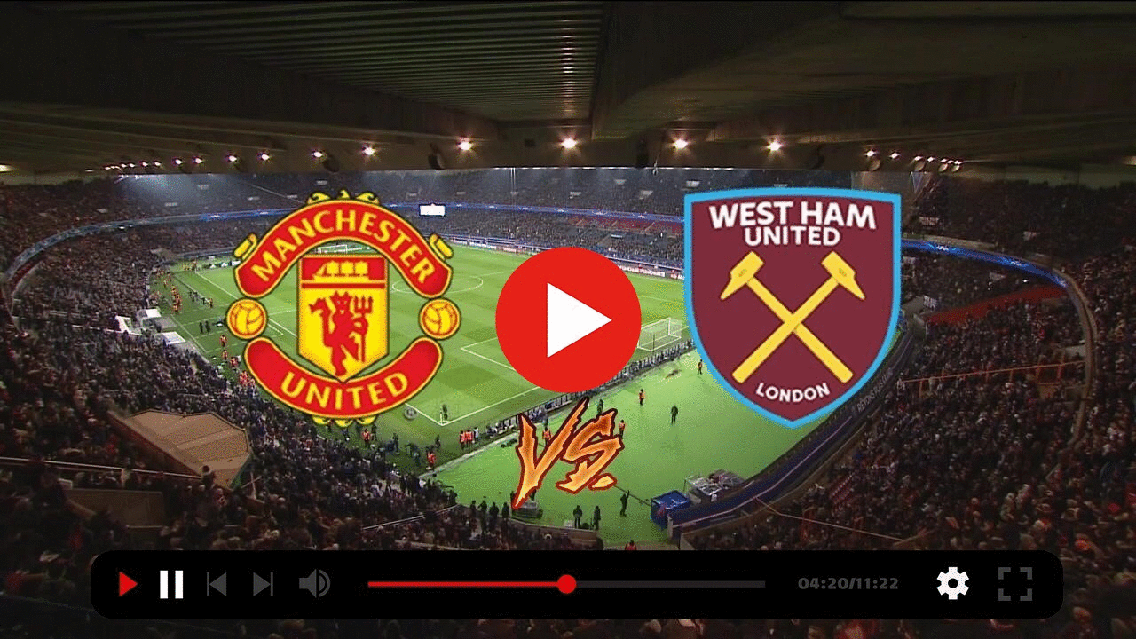 [[LIVESTREAMs!]]* Man United vs West Ham LIVE Coverage ON TV The Hong