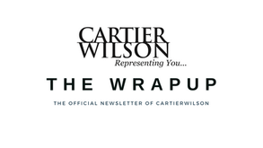 THE WRAPUP - The Official CartierWilson Newsletter