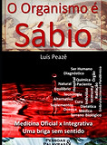 O Organismo é Sábio - Medicina Oficial x