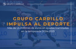 Grupo Carrillo impulsa al deporte: más de 1,5 millones de euros en ayudas tramitadas en la temporada 2024-2025