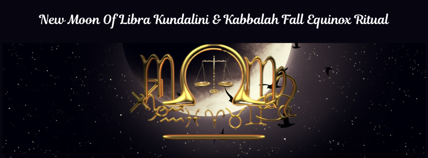 New Moon of Libra Kundalini & Kabbalah Fall Equinox Ritual