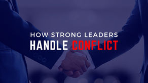 How Strong Leaders Handle Conflict