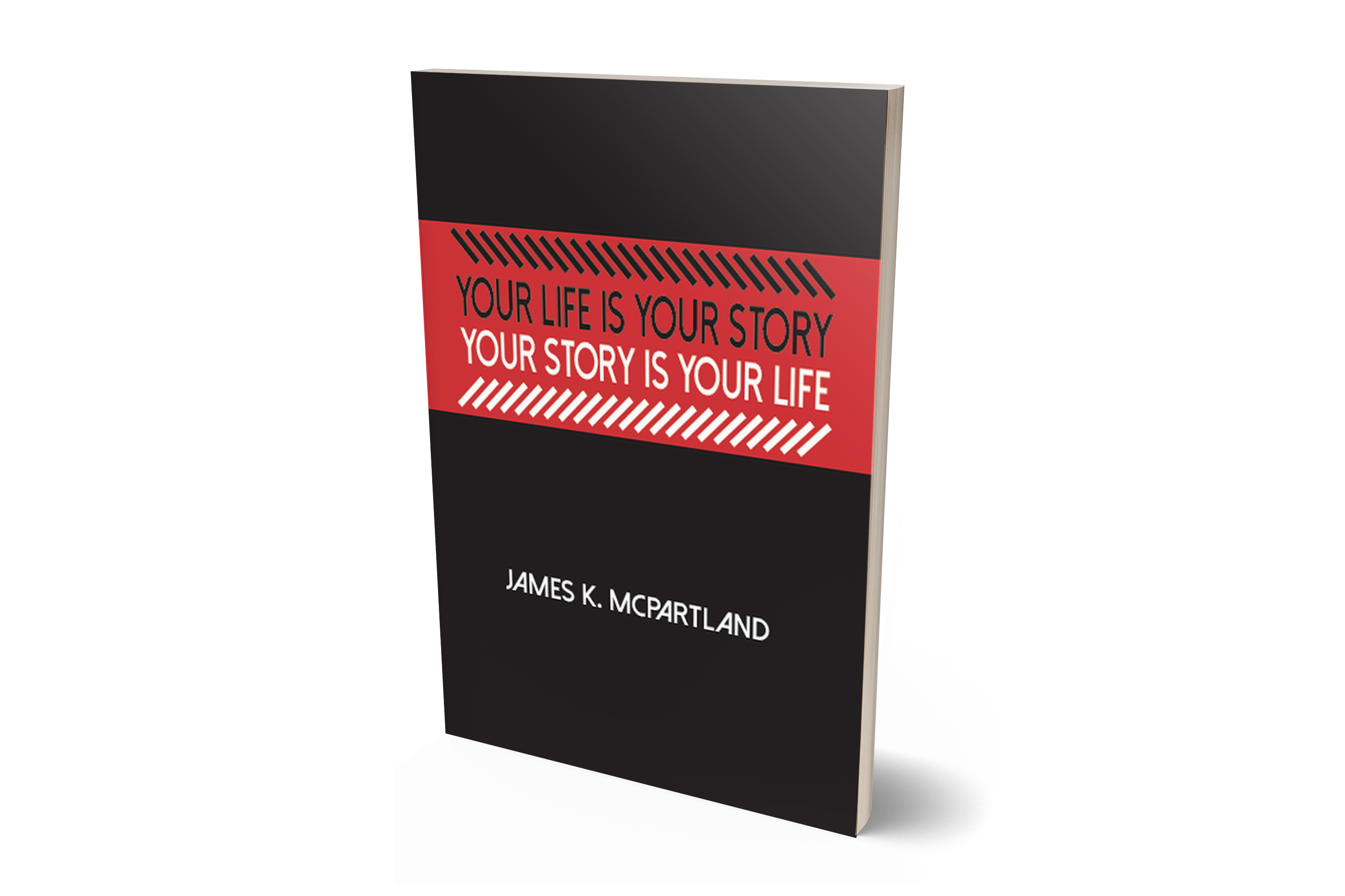 Your Life is Your Story, Your Story is Your Life | Minibuk by James McPartland