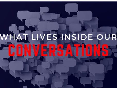 What Lives Inside Our Conversations