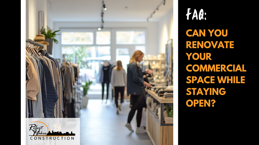 Can You Renovate Your Commercial Space While Staying Open?