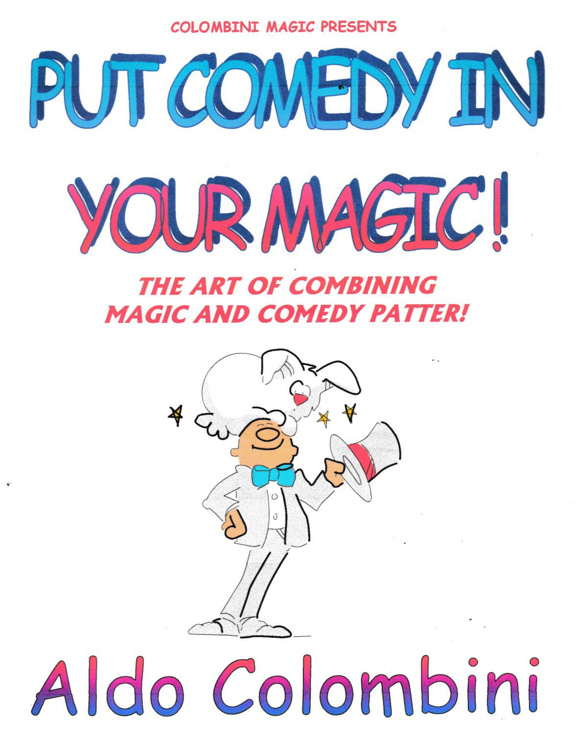 Put Comedy In Your Magic! by Aldo Colombini (Book)