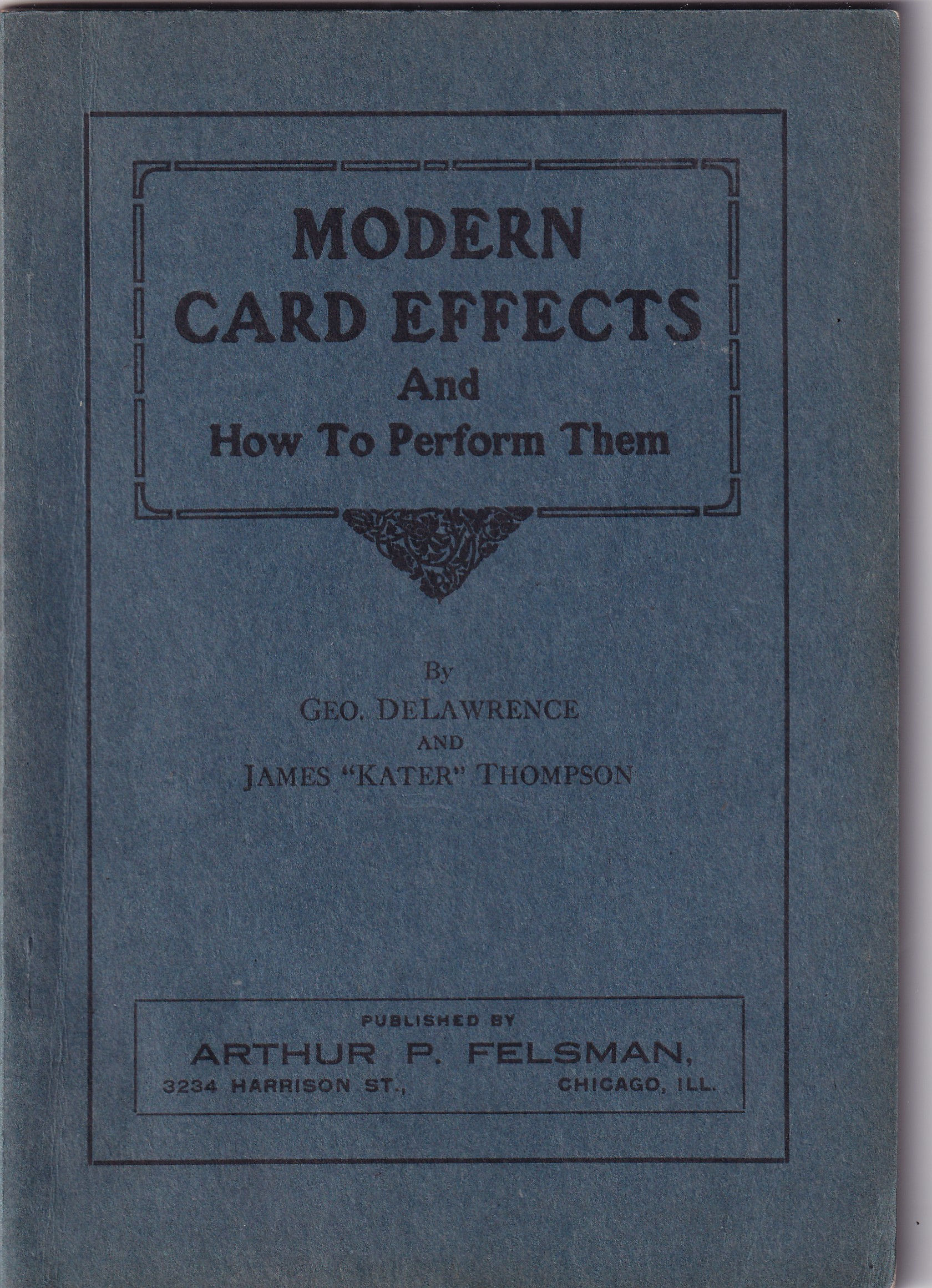 Modern Card Effects and How to Perform Them by DeLawrence & Thompson (Book)