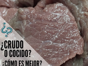 ¿Crudo o Cocido? ¿Cómo es mejor?