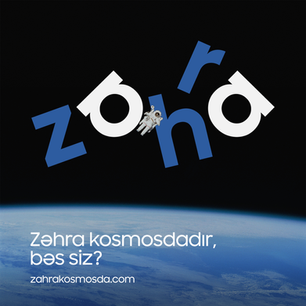 Zəhra kosmosdadır, bəs siz?