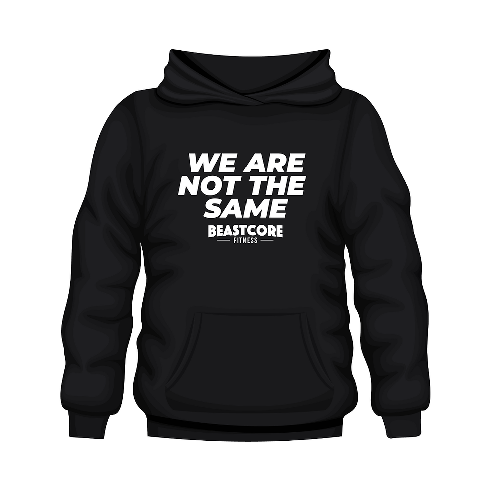 We Are Not the Same | BeastCore Fitness