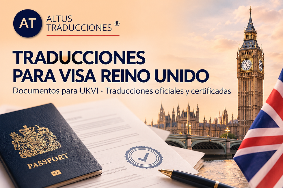 Traducciones para visa del Reino Unido y documentos para UKVI | Altus Traducciones®.